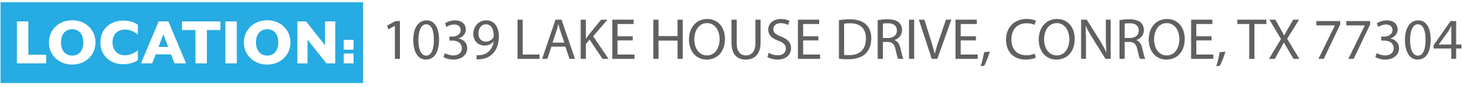 Location: 1039 Lakehouse Dr., Conroe, TX 77304